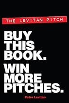 The Levitan Pitch. Buy This Book. Win More Pitches. The Levitan Pitch. Buy This Book. Win More Pitches.