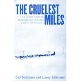 The Cruelest Miles: The Heroic Story of Dogs and Men in a Race Against an Epidemic