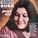 Amigos Mios. Mercedes Sosa Tracks: Sueño Con Serpientes - Mercedes Sosa, Rodriguez, Silvio, Aya Marcay Quilla - Mercedes Sosa, Heredia, Victor, Solo le Pido a Dios - Mercedes Sosa, Gieco, Leon, Inconsciente Colectivo - Mercedes Sosa, García, Charley, Arana - Mercedes Sosa, Nuñez, P., El Tiempo, El Implacable, El Que Paso - Mercedes Sosa, Milanés, Pablo,