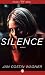 Silence: A Novel