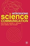 Introducing science communication : a practical guide