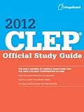 CLEP Official Study Guide 2012 (College Board CLEP: Official Study Guide)