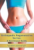 www.payane.ir - Orthopedic Regenerative Medicine: A Nutritional Guide