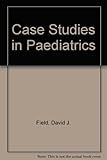 Case studies in paediatrics