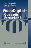 Produkt-Bild: Video Digital - Quo vadis Fernsehen?