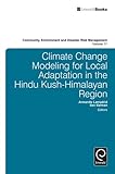 Climate change modelling for local adaptation in the Hindu Kush-Himalayan region