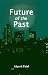 Future of the Past chez Livres sur le nom: 41SFw1wO4xL._SL75_