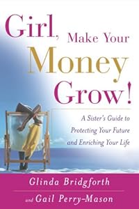 Cover of "Girl, Make Your Money Grow!: A ...