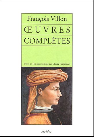 Oeuvres complètes : Le lais [ legs ] ; Le Testament ; Poésies diverses ; Jargon et jobelin