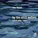 Amy Beach: By the Still Waters