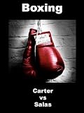 Carter vs Salas - Boxing