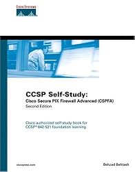 CCSP Self-Study: Cisco Secure PIX Firewall Advanced (CSPFA) (2nd Edition)