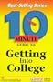 Arco 10 Minute Guide to Getting into College (10 Minute Guides)