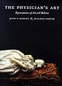 The Physician's Art: Representations of Art and Medicine