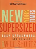 The New York Times Supersized Book of Easy Crosswords: 500 Puzzles!