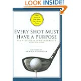 Every Shot Must Have a Purpose: How GOLF54 Can Make You a Better Player by Pia Nilsson, Lynn Marriott and Ron Sirak