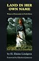 Land in Her Own Name: Women As Homesteaders in North Dakota