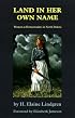 Land in Her Own Name: Women As Homesteaders in North Dakota