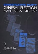 Conservative Party General Election Manifestos, 1900-1997