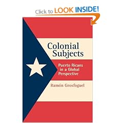 Colonial Subjects: Puerto Ricans in a Global Perspective