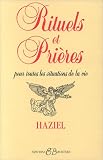 Rituels et prières : Pour toutes les situations de la vie