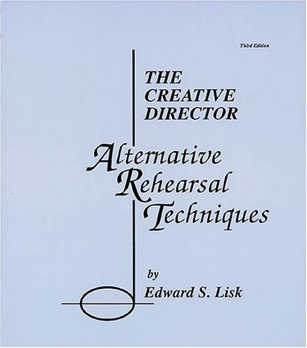 Books: The Creative Director. Alternative Rehearsal Techniques
