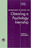 Megargees Guide to Obtaining a Psychology Internship