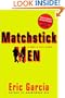 Matchstick Men: A Novel of Petty Crimes