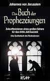 Das Buch der Prophezeiungen. Zukunftsvisionen eines gro�en Sehers f�r das dritte Jahrtausend