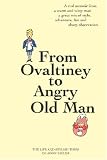 Review BookSurge Publishing  / From Ovaltiney to Angry Old Man: The Life and Times of John Taylor