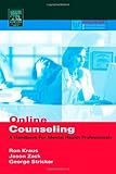 Online Counseling, 2nd ed.: A Handbook for Mental Health Professionals (Practical Resources for the Mental Health Professional)
