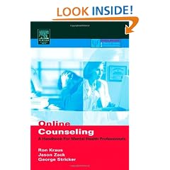 Online Counseling: A Handbook for Mental Health Professionals (Practical Resources for the Mental Health Professional)