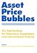 Books : Asset Price Bubbles: The Implications for Monetary, Regulatory, and International Policies