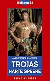 Loverboys 52: Trojas harte Speere - Alexandros Chakiris