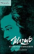 Mozart : Clarinet Concerto (Cambridge Music Handbooks)