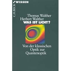 Was ist Licht? Von der klassischen Optik zur Quantenoptik