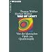 Was ist Licht? Von der klassischen Optik zur Quantenoptik