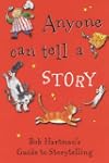 Anyone Can Tell a Story: Bob Hartman'...