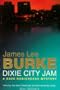 Dixie City Jam Robicheaux Uk (Dave Robicheaux Mysteries)