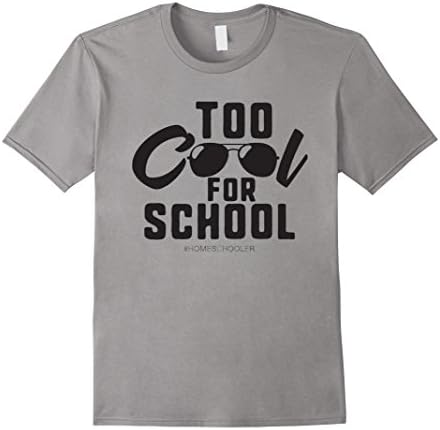 Men's Too Cool for School Homeschooler. Funny Homeschool Shirt. Large Slate