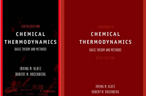 Chemical Thermodynamics: AND Companion to Chemical Thermodynamics: Basic Theory and Methods