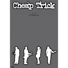 Cheap Trick - Silver
