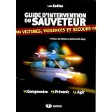 Guide d'intervention du sauveteur : Victimes, violences et secours