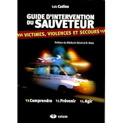 Guide d'intervention du sauveteur : Victimes, violences et secours