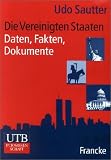 Die Vereinigten Staaten. Daten, Fakten, Dokumente