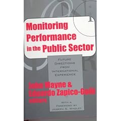 Monitoring Performance in the Public Sector: Future Directions from International Experience