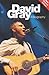 David Gray:: A Biography