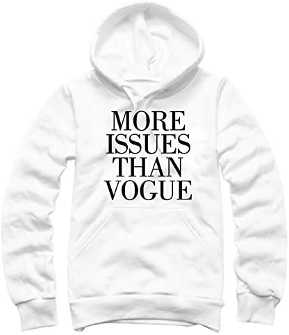 Okstar More Issues Than Vogue Hoodie T-shirt-03 Hipster Swag Fashion Unisex Top (US-L / ASIA-XL, WHITE)