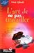 L'Art de ne pas travailler