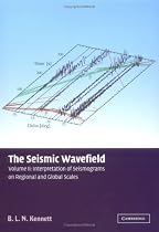 The Seismic Wavefield: Volume 2, Interpretation of Seismograms on Regional and Global Scales: Interpretation of Seismograms on Regional and Global Scales Vol 2